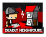 Deadly Neighbours